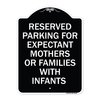Signmission Reserved Parking for Expectant Mothers or Families W/ Infants Alum Sign, 18" L, 24" H, BW-1824-23106 A-DES-BW-1824-23106